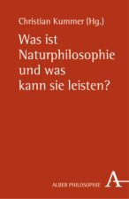 Was ist Naturphilosophie und was kann sie leisten?