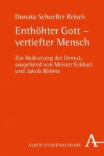 Enthöhter Gott - vertiefter Mensch