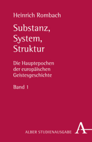 Die Hauptepochen der europäischen Geistesgeschichte Band 1. Substanz, System, Struktur