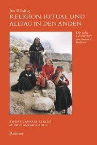Religion, Ritual und Alltag in den Anden