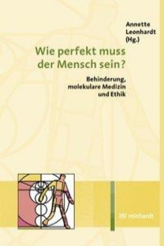 Wie perfekt muss der Mensch sein?