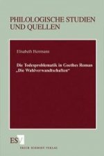 Die Todesproblematik in Goethes Roman 'Die Wahlverwandtschaften'