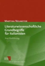Literaturwissenschaftliche Grundbegriffe für Italianisten