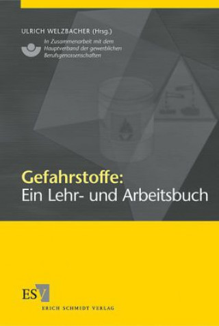 Gefahrstoffe: Ein Lehr- und Arbeitsbuch