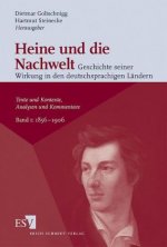 Heine und die Nachwelt 01. Geschichte seiner Wirkung in den deutschsprachigen Ländern