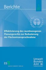 Effektivierung des raumbezogenen Planungsrechts zur Reduzierung der Flächeninanspruchnahme