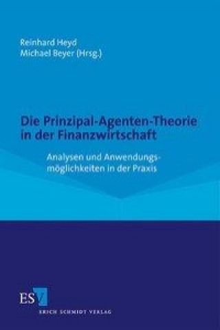 Die Prinzipal-Agenten-Theorie in der Finanzwirtschaft