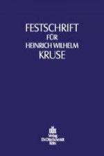 Festschrift für Heinrich Wilhelm Kruse zum 70. Geburtstag