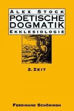 Poetische Dogmatik: Ekklesiologie. Bd.2