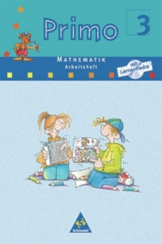 Primo 3. Mathematik Arbeitsheft mit Lernsoftware. Für Bremen, Hessen, Niedersachsen, Nordrhein-Westfalen. Rheinland-Pfalz, Schleswig-Holstein