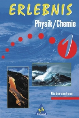 Erlebnis Physik / Chemie 1. Schülerband. Niedersachsen
