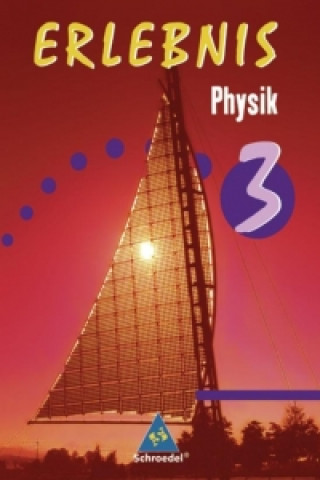 Erlebnis Physik Schülerband 03. Ausgabe 2002 NRW