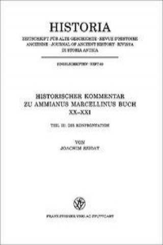 Historischer Kommentar zu Ammianus Marcellinus Buch XX / XXI, III