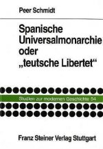 Spanische Universalmonarchie oder 