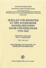 Quellen und Regesten zu den Augsburger Handelshäusern Paler und Rehlinger 1539-1642