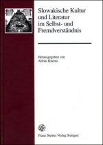 Slowakische Kultur und Literatur im Selbst- und Fremdverständnis