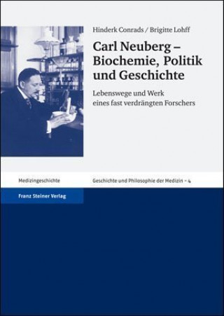 Carl Neuberg - Biochemie, Politik und Geschichte