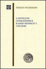 Capitolium conscendimus. Kaiser Heinrich V. und Rom