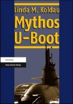 Koldau, L: Mythos U-Boot