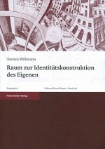 Raum zur Identitätskonstruktion des Eigenen