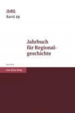 Jahrbuch für Regionalgeschichte Band 29