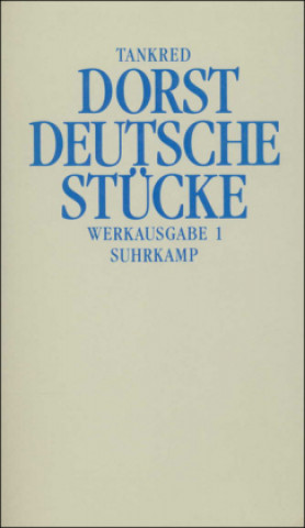 Werkausgabe 1. Deutsche Stücke