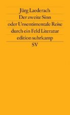 Der zweite Sinn oder Unsentimentale Reise durch ein Feld Literatur