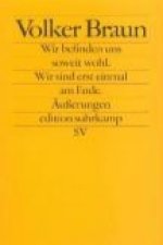 Wir befinden uns soweit wohl. Wir sind erst einmal am Ende