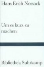 Um es kurz zu machen