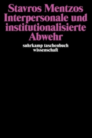 Interpersonale und institutionalisierte Abwehr