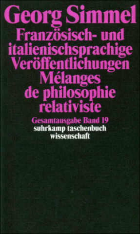 Gesamtausgabe 19. Französisch- und italienischsprachige Veröffentlichungen. Melanges de philosophie relativiste