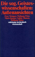 Die sog. Geisteswissenschaften: Außenansichten