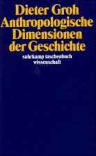 Anthropologische Dimensionen der Geschichte