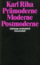 Prämoderne. Moderne Postmoderne