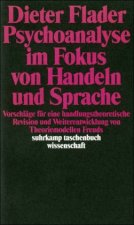 Psychoanalyse im Fokus von Handeln und Sprache