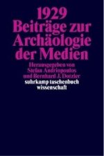 1929. Beiträge zur Archäologie der Medien