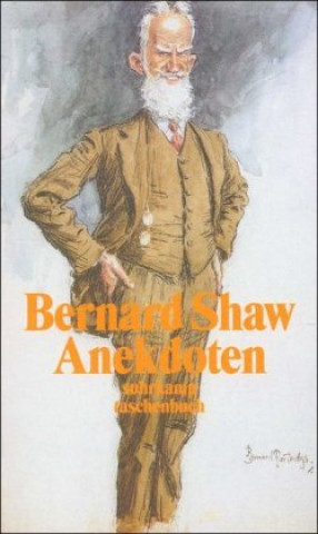 Narr oder Weiser. Anekdoten um Bernard Shaw