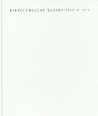 Tagebuch No. 10. 1913. Faksimile der Handschrift und Transkription