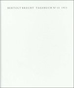 Tagebuch No. 10. 1913. Faksimile der Handschrift und Transkription