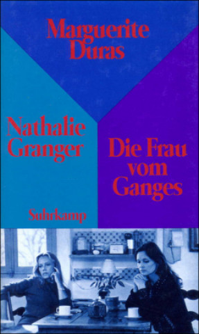 Nathalie Granger / Die Frau vom Ganges
