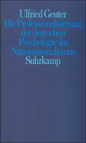 Die Professionalisierung der deutschen Psychologie im Nationalsozialismus