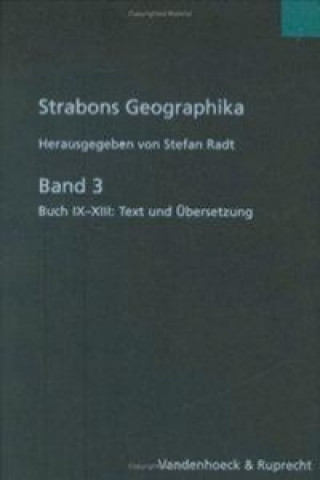 Strabons Geographika. Mit Übersetzung und Kommentar / Strabons Geographika Band 3