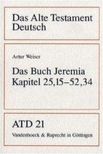 Das Alte Testament Deutsch 21. Das Buch Jeremia