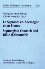La Septante en Allemagne et en France/Septuaginta Deutsch und Bible d'Alexandrie