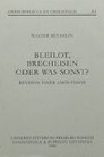 Bleilot, Brecheisen oder was sonst?