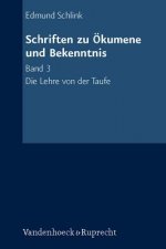 Schriften zu Ökumene und Bekenntnis. Band 3