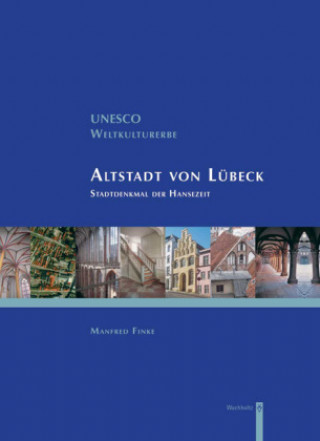 Unesco Weltkulturerbe Altstadt von Lübeck