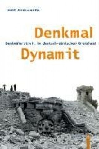 Denkmal und Dynamit