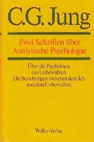 Gesammelte Werke 07. Zwei Schriften über Analytische Psychologie