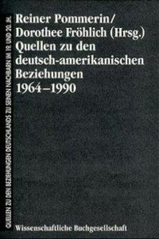Quellen zu den deutsch-amerikanischen Beziehungen 1964 - 1990